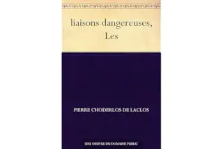 liaisons dangereuses, Les