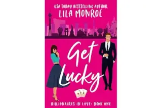 Get Lucky: A Romantic Comedy (Billionaires in Love Book 1) (English Edition)