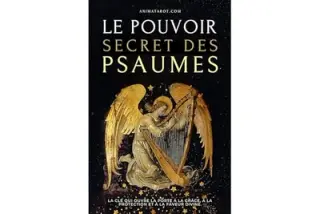 Le Pouvoir Secret des Psaumes: La clé qui ouvre la porte à la grâce, à la protection et à la faveur divine.