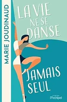 vie danse jamais seul