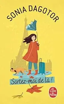 SORTEZ MOI LÀ Sonia Dagotor