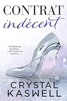 Contrat Indécent Crystal Kaswell