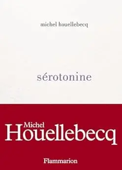 Sérotonine Michel Houellebecq