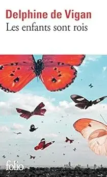 enfants sont rois Delphine Vigan