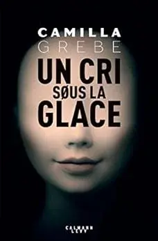 cri sous glace Suspense Crime
