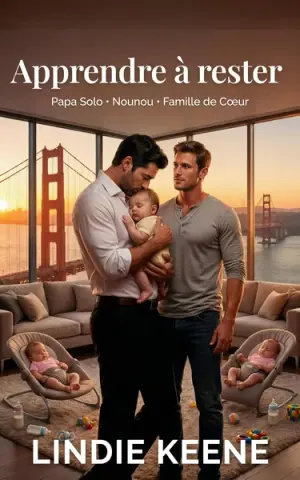Apprendre à rester: Romance MM : Papa Solo et Nounou, Famille de Cœur