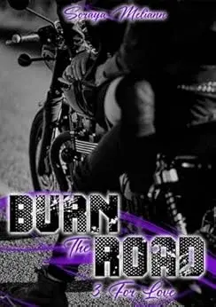 BURN ROAD Love Soraya Meliann