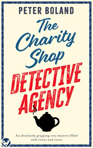 THE CHARITY SHOP DETECTIVE AGENCY an absolutely gripping cozy mystery filled with twists and turns (The Charity Shop Detective Agency Mysteries Book 1) (English Edition)