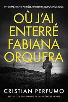 Où jai enterré Fabiana Orquera