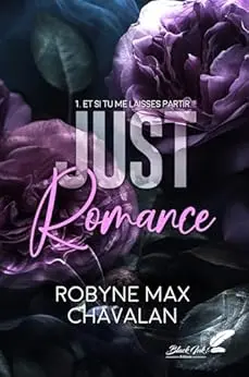 Just romance Robyne Max Chavalan