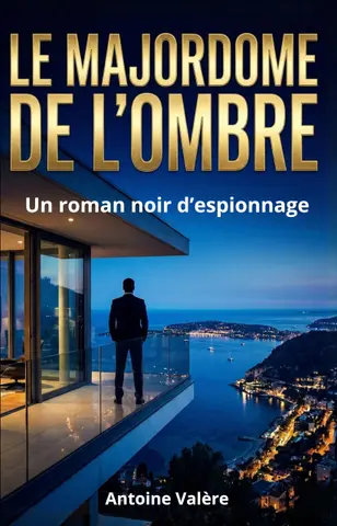 Le Majordome de l’Ombre: Un roman noir d’espionnage