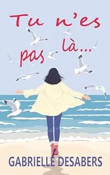 Tu nes pas Gabrielle Desabers