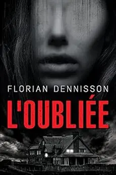 L'oubliée (Les enquêtes de Maxime Monceau (thrillers & suspense) t. 2)