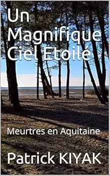 Magnifique Ciel Etoilé Meurtres Aquitaine