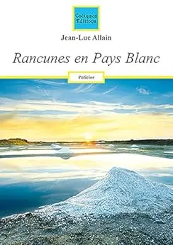 Rancunes Pays Blanc Jean Luc Allain