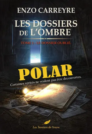 Le Dossier Oublié (LES DOSSIERS DE L’OMBRE t. 1)