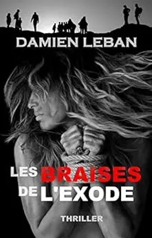 Les braises de l'exode (Saga du Major Heisen - Enquête de police / Thriller / Suspense)