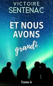 Et nous avons grandi: Tome 6 Juste après l'orage (Collection Intense | Juste après l'orage)