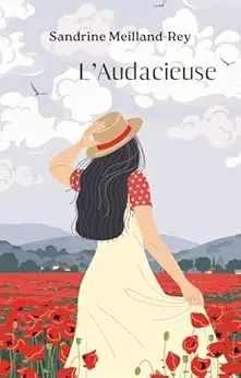 L'Audacieuse: un roman historique lumineux et bouleversant (Le Fil de la Vie t. 1)