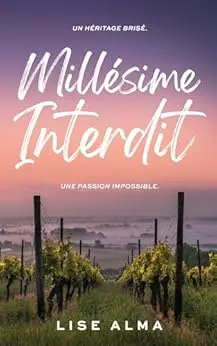 Millésime interdit: Romance enemies to lovers au coeur des vignes