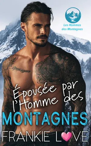 Épousée par l’Homme des Montagnes (Les Hommes des Montagnes t. 3)