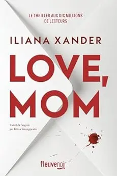 Love, Mom - Le thriller domestique phénomène - Nouveauté 2026 - Meilleures ventes livre - Le roman aux 10 millions de lecteurs (Fleuve noir)
