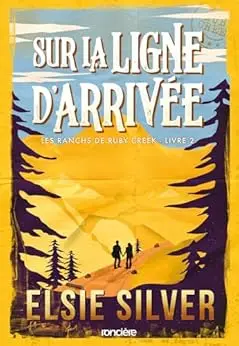 Les ranchs de Ruby Creek - Tome 02 Sur la ligne d'arrivée (e-book)