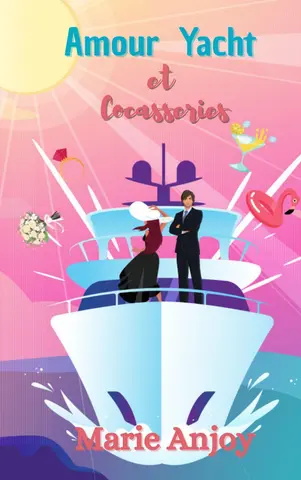 Amour, Yacht et cocasseries