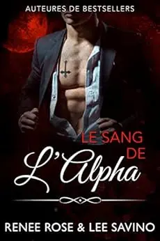 Le Sang de l’Alpha (Alpha Bad Boys t. 12)
