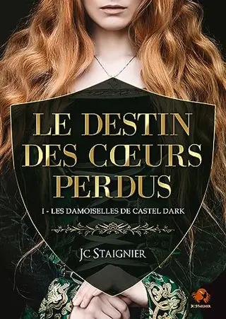 Les Damoiselles de Castel Dark (Le Destin des coeurs perdus t. 1)