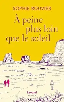 A peine plus loin que le soleil