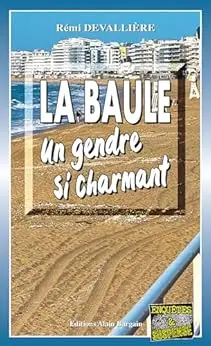 La baule , un gendre si charmant: Une enquête du Commissaire Anconi - Tome 13