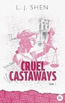 Cruel Castaways - #1 : Rival: Quand amour et vengeance s'entrelacent...