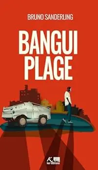 Bangui plage: Roman Noir en Centrafrique