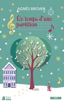 Le temps d'une partition: Un roman de Noël feel-good, entre musique, émotions et magie des rencontres