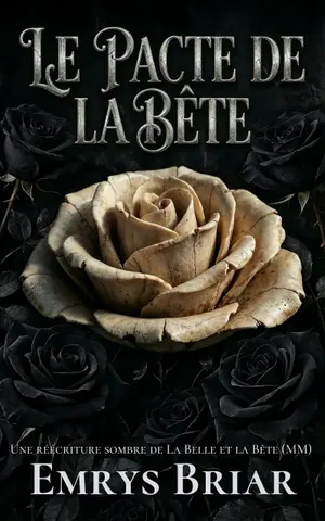 Le Pacte de la Bête: Une réécriture sombre de La Belle et la Bête (MM) (Les Pactes de Grimm (Réécritures sombres de contes de fées MM) t. 1)
