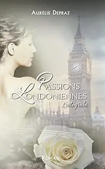 Passions Londoniennes (L'intégrale)