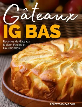 Gâteaux IG Bas: Recettes de Gâteaux Maison Faciles et Gourmandes (La Cuisine IG Bas Facile t. 11)