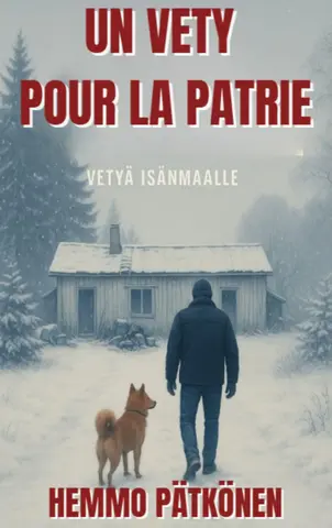 Un vety pour la patrie : Un roman policier entre enquête délirante et humour noir finlandais. Un polar nordique irrésistible