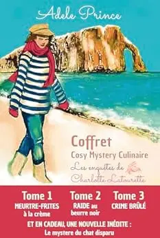 COFFRET Cosy Mystery Culinaire: Tomes 1 à 3 et en cadeau une nouvelle inédite (Les Enquêtes de Charlotte Latourette, un cosy mystery)