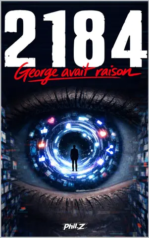 2184 – George avait raison: Dystopie young adult – Quand l’algorithme décide de ton bonheur, lire devient un acte de rébellion | Livre ado 14-18 ans | Roman court SF