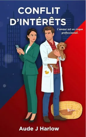 Conflit d'intérêts (Love Protocol t.2): Une comédie romantique Enemies-to-Lovers