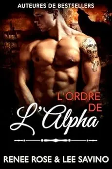 L'Ordre de l'Alpha (Alpha Bad Boys t. 19)