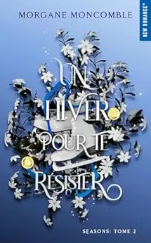Un hiver pour te résister: Seasons Tome 2