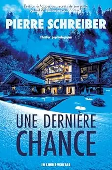 Une Dernière Chance: thriller psychologique (collection thrillers psychologiques)