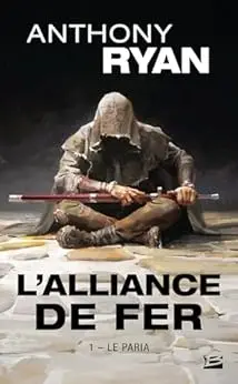 L'Alliance de Fer, T1 : Le Paria