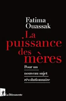 La puissance des mères: Pour un nouveau sujet révolutionnaire