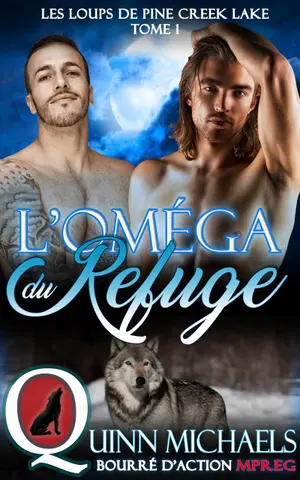 L'Oméga du Refuge: MM Mpreg Omegaverse (Les Loups de Pine Creek Lake t. 1)