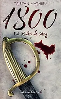 1800 La Main de sang Tome 1