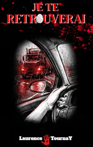 Je te retrouverai : Un thriller psychologique d'une intensité rare, le polar français au suspense implacable